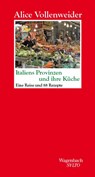 Italiens Provinzen und ihre Küche - Alice Vollenweider - 9783803113696