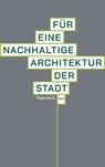 Für eine nachhaltige Architektur der Stadt - Jens Jakob Happ ; Helmut Kleine-Kraneburg - 9783803128850