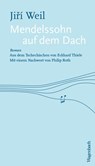 Mendelssohn auf dem Dach - Jiri Weil - 9783803133090