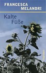 Kalte Füße - Francesca Melandri - 9783803133670