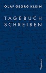 Tagebuchschreiben - Olaf Georg Klein - 9783803136749