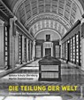 Die Teilung der Welt - Ursula Schulz-Dornburg ; Martin Zimmermann - 9783803136978