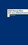 Zeit als Lebenskunst - Olaf Georg Klein - 9783803141224