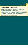 Die Leben des Gaddo Gaddi, Gherardo Starnina, Lorenzo di Bicci und weiterer Künstler - Giorgio Vasari ; Anja Zeller ; Christina Posselt ; Sabine Feser - 9783803141866