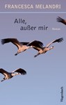 Alle, außer mir - Francesca Melandri - 9783803142382