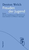 Freuden der Jugend - Denton Welch - 9783803142979