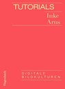 Tutorials - Inke Arns - 9783803144102