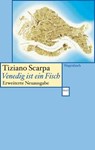 Venedig ist ein Fisch - Tiziano Scarpa - 9783803144119