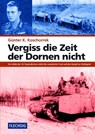Vergiss die Zeit der Dornen nicht - Günter K. Koschorrek - 9783803500168