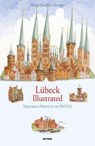 Lübeck illustrated - Heinz-Joachim Draeger - 9783804214194