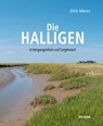 Die Halligen in Vergangenheit und Gegenwart - Dirk Meier - 9783804215337