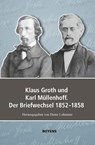 Klaus Groth und Karl Müllenhoff. Der Briefwechsel 1852-1858 - Dieter Lohmeier ; Klaus-Groth-Gesellschaft - 9783804215726