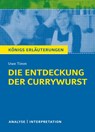 Die Entdeckung der Currywurst von Uwe Timm. Königs Erläuterungen. - Uwe Timm - 9783804420274