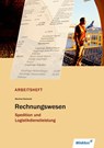 Spedition und Logistikdienstleistung. Rechnungswesen: Arbeitsheft -  - 9783804563995