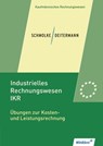 Industrielles Rechnungswesen - IKR - Bianca Clasen ; Manfred Deitermann ; Wolf-Dieter Rückwart - 9783804566644