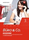 Büro & Co. nach Lernfeldern. 3. Ausbildungsjahr: Schulbuch - Marcel Kunze ; Rainer Tegeler ; Peter Limpke ; Ingrid Stephan - 9783804574670