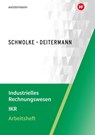 Industrielles Rechnungswesen - IKR. Arbeitsheft - Björn Flader ; Manfred Deitermann ; Wolf-Dieter Rückwart ; Susanne Stobbe - 9783804577626