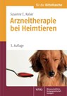 Arzneitherapie bei Heimtieren für die Kitteltasche - Susanne E. Kaiser - 9783804732247
