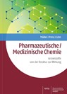 Pharmazeutische/Medizinische Chemie - Klaus Müller ; Helge Prinz ; Matthias Lehr - 9783804739253