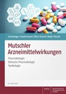 Mutschler Arzneimittelwirkungen - Gerd Geisslinger ; Thomas Gudermann ; Burkhard Hinz ; Aimo Kannt - 9783804745063
