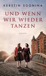 Und wenn wir wieder tanzen - Kerstin Sgonina - 9783805200899