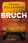 Bruch: Am Abgrund - Frank Goldammer - 9783805201148
