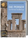 Die Perser - Badisches Landesmuseum Karlsruhe - 9783805352765