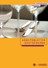 Arbeitsblätter für das Gastgewerbe Fachstufe 1 Schülerausgabe - Wolfgang Bruse ; Gabriele Heuermann ; Harald Meier ; Markus Schröer - 9783805705547