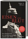 Eisen und Blut - Peter H. Wilson - 9783806246100