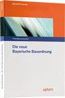 Die neue Bayerische Bauordnung - Jürgen Busse ; Franz Dirnberger - 9783807329192