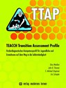 TTAP - TEACCH Transition Assessment Profile - Gary Mesibov ; John B. Thomas ; S. Michael Chapman ; Eric Schopler - 9783808007877