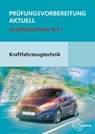 Prüfungsvorbereitung aktuell Kraftfahrzeugtechnik. Gesellenprüfung Teil 1 - Richard Fischer ; Rolf Gscheidle ; Tobias Gscheidle ; Uwe Heider - 9783808523421