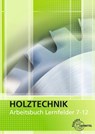 Holztechnik Arbeitsbuch Lernfelder 7-12 - Helmut Klein ; Wolfgang Nutsch - 9783808544839