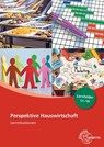 Perspektive Hauswirtschaft Lernsituationen Lernfelder 11-14 - Ute Blask-Sosnowski ; Roswitha Blömers ; Ingrid Förstner ; Angelika Körber-Kallweit - 9783808563847