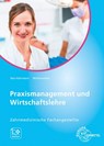 Praxismanagement und Wirtschaftslehre - Zahnmedizinische Fachangestellte - Beate Rex-Vohrmann ; Bernd Wollenweber - 9783808564196