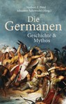 Die Germanen. Ihre Religion, Mythologie, ihre Götter und Sagen, ihre Rolle in der Völkerwanderung, ihre Beziehung zu Kelten und Römern - Norbert F. Pötzl ; Johannes Saltzwedel - 9783809441694