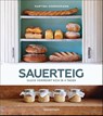 Sauerteig - Glück vermehrt sich in 4 Tagen. Brot backen mit Achtsamkeit, Entschleunigung und entspannten Bäckern rund um die Welt. Sonderausgabe mit vielen Original-Rezepten - Martina Goernemann - 9783809441731