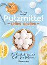 Natur pur - Putzmittel selber machen für Haushalt, Wäsche, Küche, Bad und Garten - Séverine Jérigné - 9783809443407