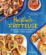 Heißluftfritteuse - knusprig & fettarm frittieren, braten, rösten, backen - neue Rezepte für den Airfryer für Fleisch, Fisch, Gemüse, Obst und Kuchen - Stéphanie de Turckheim - 9783809443926