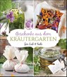 Geschenke aus dem Kräutergarten für Leib & Seele - Gabriele Bickel - 9783809446408
