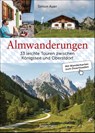 Almwanderungen - 33 leichte Touren zwischen Königssee und Oberstdorf - Simon Auer - 9783809449058
