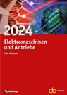 Jahrbuch für Elektromaschinenbau + Elektronik / Elektromaschinen und Antriebe 2024 - Peter Behrends - 9783810106049