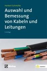 Auswahl und Bemessung von Kabeln und Leitungen - Herbert Schmolke - 9783810106438
