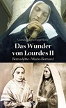 Das Wunder von Lourdes II - Gunda Maria Eggerking - 9783810703309
