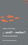 ... und? - weiter? - Albert Glombek - 9783810703811