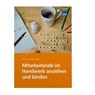 Mitarbeitende im Handwerk anziehen und binden - Umberta Andrea Simonis - 9783811119277