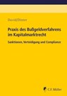 Praxis des Bußgeldverfahrens im Kapitalmarktrecht - Lasse Dinter ; André-M. Szesny ; Julia Buttlar ; Vanessa Trixi David ; Anja Felten ; Ralf Becker ; Mark Gillert ; Tobias Heinrich ; Thorsten Rohde ; Carlo Sartorius ; Sabine Canzler ; Daniel David ; Nico Werning - 9783811406605