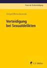 Verteidigung bei Sexualdelikten - Joachim Renzikowski ; Andreas Geipel ; Geipel Renzikowski - 9783811437326