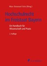 Hochschulrecht im Freistaat Bayern - Albert Berger ; Irene Fliesser ; Bernd Grzeszick ; Johannes Hies ; Gregor Jaburek ; Wolfgang M.A. Kahl ; Toni Kapfelsperger ; Thorsten Kingreen ; Daniel Krausnick ; Hans-Ulrich Küpper ; Robert Lerchenberger ; Josef Franz Lindner ; Thomas Loskarn ; Stefan  - 9783811441729
