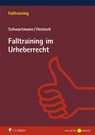 Falltraining im Urheberrecht - Rolf Schwartmann ; Christian-Henner Hentsch - 9783811452558